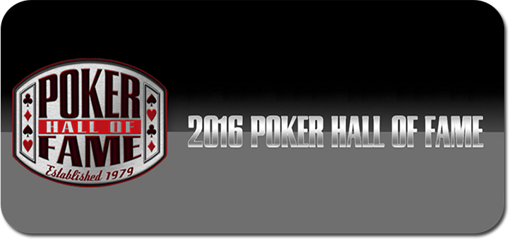 2016 Poker Hall of Fame nominations