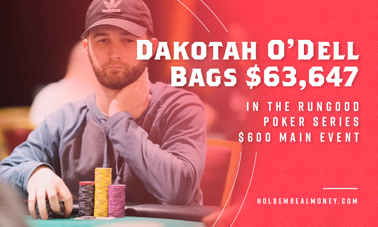 Dakotah O'Dell Bags $63,647 in The RunGood Poker Series $600 Main Event