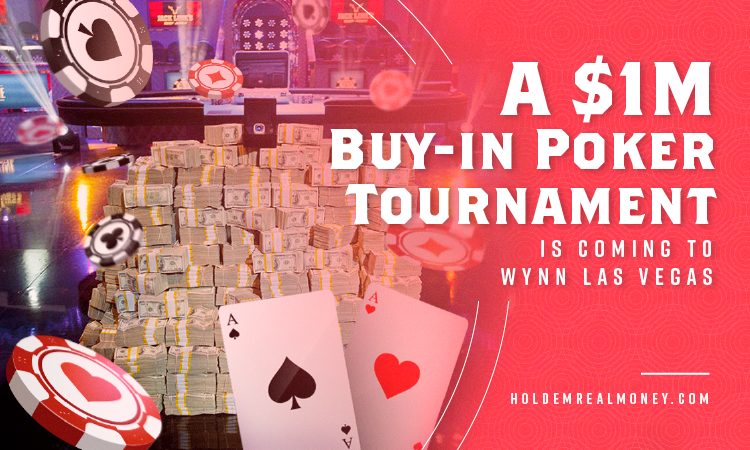 $1M Buy-in Poker Tournament Coming to Wynn Las Vegas
