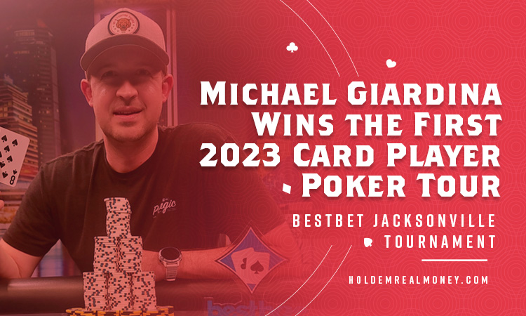Michael Giardina Wins the First 2023 Card Player Poker Tour bestbet Jacksonville Tournament image