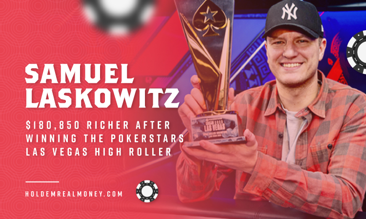 Samuel Laskowitz Winning PokerStars Las Vegas High Roller