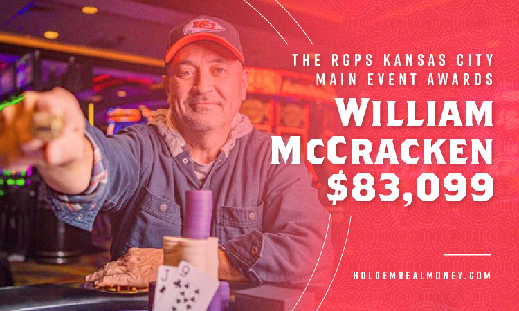 The RGPS Kansas City Main Event Awards William McCracken $83,099
