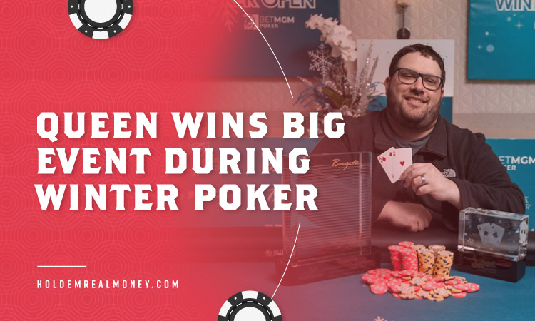 queen wins big event during winter poker