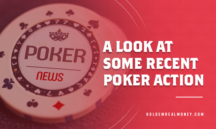A Look at Some Recent Poker Action