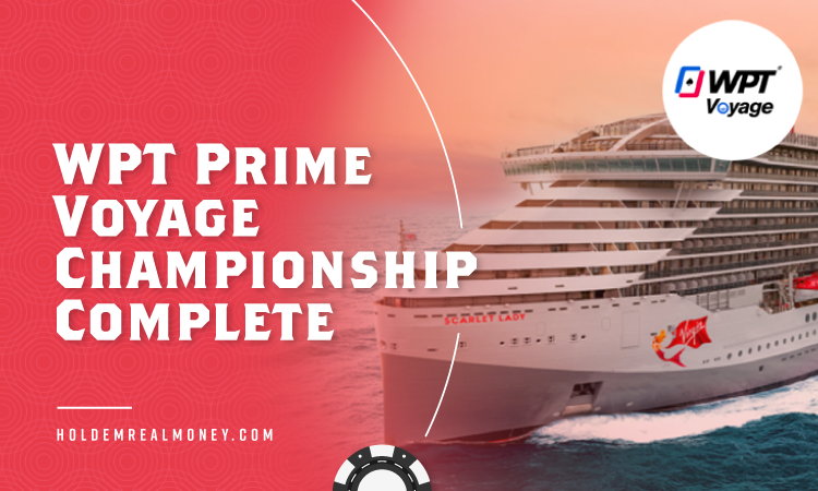 WPT Prime Voyage Championship Complete